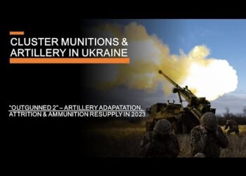 Cluster Munitions & Artillery in Ukraine – Attrition, Ammunition & Adaptation in 2023