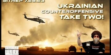 SITREP 7.28.23 – Ukraine’s Counter-Offensive Take Two