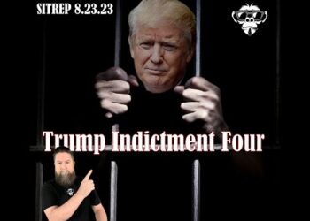 Trump Indictment Four – SITREP 8.23.23