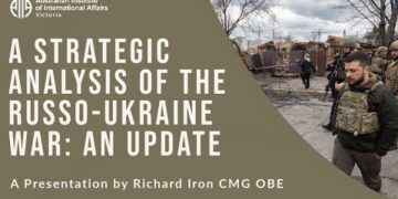 A Strategic Analysis of the Russo-Ukraine War: An Update | Richard Iron CMG OBE