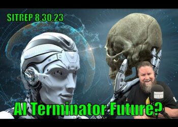 AI Terminator Future? SITREP 8.30.23