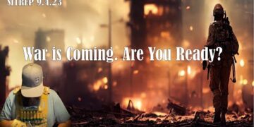 War is Coming. Are you Ready? SITREP 9 4 23