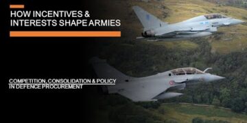 How Incentives & Interests Shape Armies – Competition, Consolidation & Procurement Policy