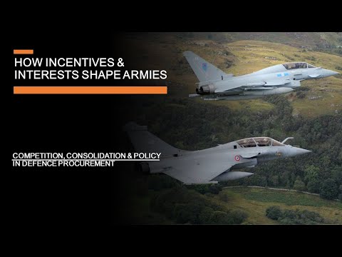 How Incentives & Interests Shape Armies – Competition, Consolidation & Procurement Policy
