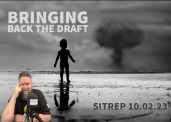 Bringing Back the Draft? SITREP 10.2.23