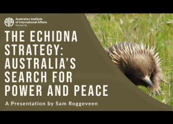 The Echidna Strategy: Australia’s Search for Power and Peace | Sam Roggeveen