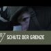 Mission Vorwärts – Schutz der Grenze