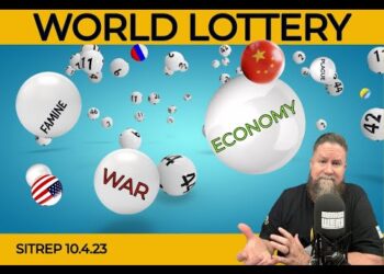 World Lottery – Who’s Going to Hit BIG First? SITREP 10.4.23