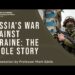 Russia’s War Against Ukraine: The Whole Story | Professor Mark Edele
