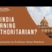 Is India Turning Authoritarian? | Professor Rahul Mukherji