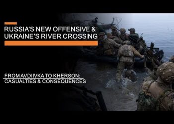 Russia’s New Offensive & Ukraine’s River Crossing: Avdiivka to Kherson  – Costs & Consequences
