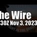 The Wire – November 3, 2023