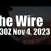 The Wire – November 4, 2023