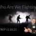 Who Exactly ARE We Fighting? SITREP 11.10.23