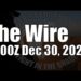 The Wire – December 30, 2023