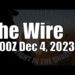The Wire – December 4, 2023