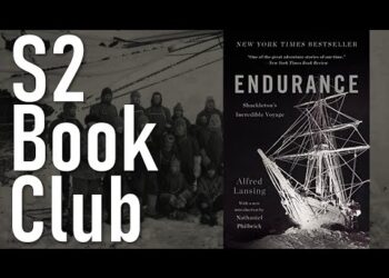 S2 Book Club: Endurance: Shackleton’s Incredible Voyage by Alfred Lansing