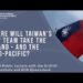 Where Will Taiwan’s New Team Take the Island – and the Indo-Pacific?