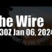 The Wire –  January 6, 2024