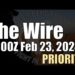 The Wire – Priority – February 23, 2024