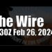 The Wire – February 26, 2024