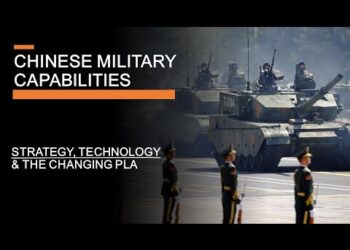 Chinese Military Capabilities –  Strategy, Technology & The Changing PLA