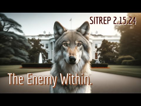 The Enemy Within. SITREP 2.15.24