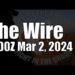 The Wire – March 2, 2024