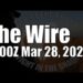 The Wire – March 28, 2024