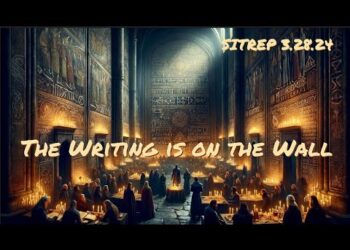The Writing is on the Wall – SITREP 3.28.24