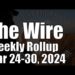 The Wire Weekly Rollup – March 24-30, 2024
