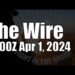 The Wire – April 1, 2024