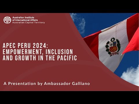 APEC Peru 2024: Empowerment, Inclusion and Growth in the Pacific | HE Vitaliano Gallardo Valencia
