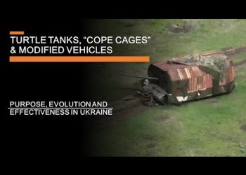 Turtle Tanks, “Cope Cages” & Modified Vehicles in Ukraine – Purpose, Evolution & Effectiveness