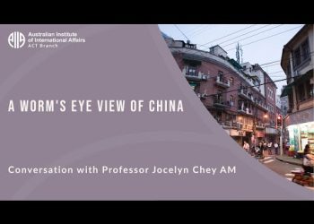 A Worm’s-Eye View of China | Professor Jocelyn Chey AM