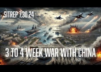 3 to 4 Week War with China?! SITREP 7.30.24