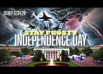 INDEPENDENCE DAY – STAY FROSTY – SITREP 07.04.24