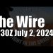 The Wire  – July 2, 2024
