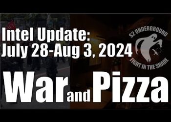 Intel Update – August 3 – War and Pizza
