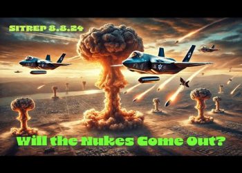 Will the Nukes Come Out?  SITREP 8.8.24