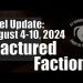 Intel Update – August 10 – Fractured Factions