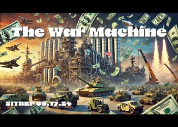 The War Machine and YOUR Tax Dollars – SITREP 09.17.24