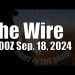 The Wire  – September 18, 2024