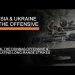 Russia and Ukraine on the Offensive – Kursk, the Donbass & Escalating Long-Range Strikes