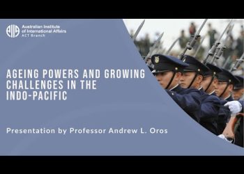 Aging Powers and Growing Challenges in the Indo-Pacific | Professor Andrew L. Oros