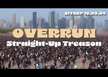 Overrun! Straight-Up Treason. SITREP 10.29.24