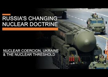 Russia Is Changing Its Nuclear Doctrine –  Atomic Coercion, Ukraine & the Nuclear Threshold