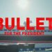 Bullet for the President