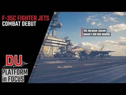 How the F-35C’s combat debut demonstrates the U.S. military’s battle edge ?