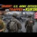 The US Sounds The ALARM: Russian Marines Surrounded US Army Officers in KURSK┃RU Captured VOZNESENKA